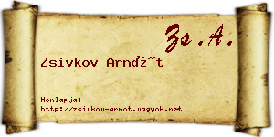 Zsivkov Arnót névjegykártya